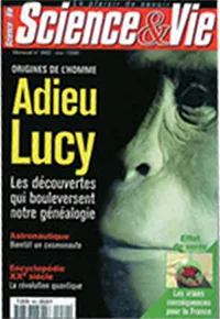 Farewell LucyThe Darwinist Science et Vie magazine used the caption "Adieu Lucy" (Farewell Lucy) in an admission that Australopithecene apes could not have been